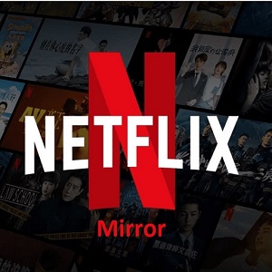 Netflix Mirror APK