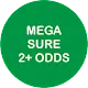 Mega Sure 2+ Odds icon
