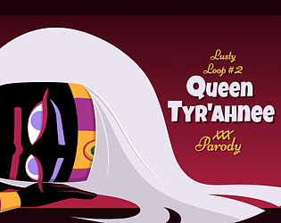 Lusty Loop #2 – Queen Tyr’ahnee XXX Parody icon