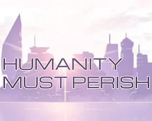 Humanity Must Perish APK
