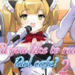 Would you like to run an idol café ? 2icon