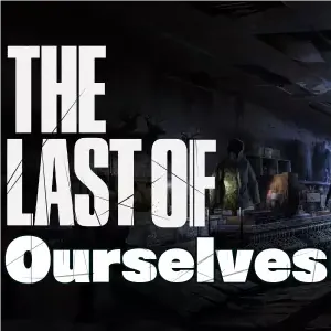 The Last of Ourselves APK
