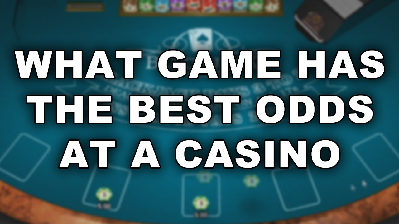 What Game Has The Best Odds At A Casino