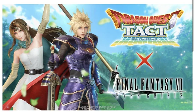 Final Fantasy VII Ever Crisis x Dragon Quest Tact Collab Explained: Characters, Rewards & How to Win