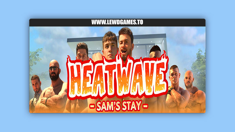 Heatwave: Sam’s Stay APK