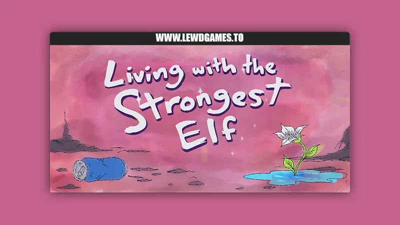 Living With The Strongest Elf APK